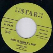 Day, Sonny 'Beyond The Shadow Of A Doubt' + 'Creature From Outer Space'  7"